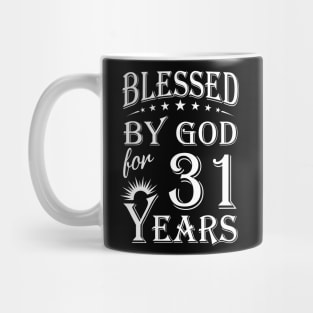 Blessed By God For 31 Years Christian Mug